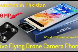 Vivo Flying Camera Mobile Launched in Pakistan | Vivo Drone Camera Phone Price in Pakistan