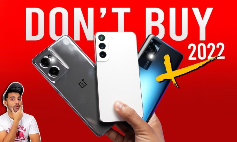 Don't Buy these 5 Smartphone in 2022 !!