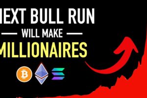 The Next Crypto Bull Run - Will Make Millionaires!