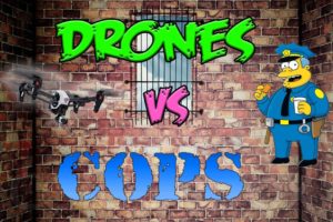 Drones vs COPS # 1 Part 1