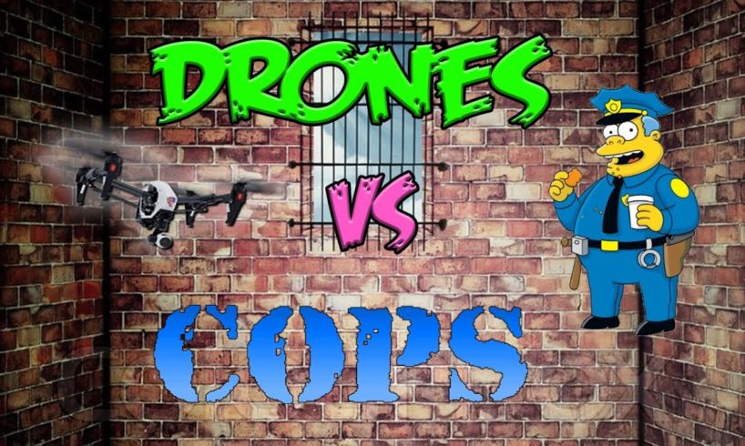 Drones vs COPS # 1 Part 1