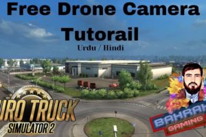 Euro Truck Simulator 2 Tutorial | Free Drone Camera | Urdu | Hindi