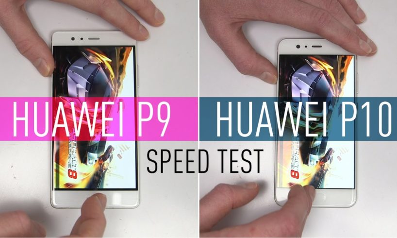 Huawei P10 v P9: Speed Test