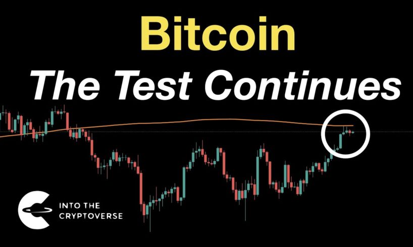 Bitcoin: The Test Continues