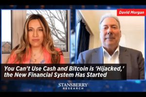 You Can’t Use Cash and Bitcoin is 'Hijacked,' the New Financial System Has Started