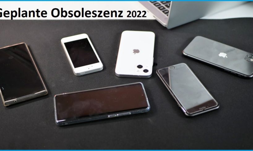 Geplante Obsoleszenz bei Smartphones 2022 - Telefon ALT = Neues kaufen? - Moschuss
