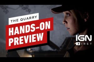 The Quarry: Exclusive Hands-On Preview - IGN First