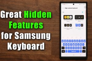 Great Hidden Features for Samsung Keyboard for all Galaxy Smartphones! (One UI 4.1, 4.0, 3.0, etc)