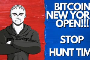 BITCOIN LIVE: NEW YORK...Welcome To Stop Hunting