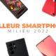 Les 8 MEILLEURS SMARTPHONES mi 2022 !