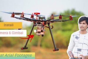 How to install Camera and Gimbal in Drone for Best Arial Footage | Indian Lifehacker