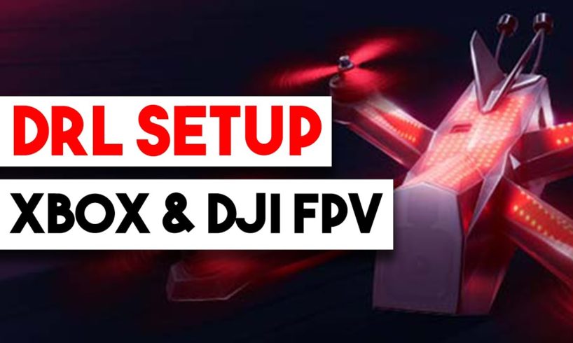 Setting up the Drone Racing League Simulator (DRL) with Xbox or DJI FPV Remote