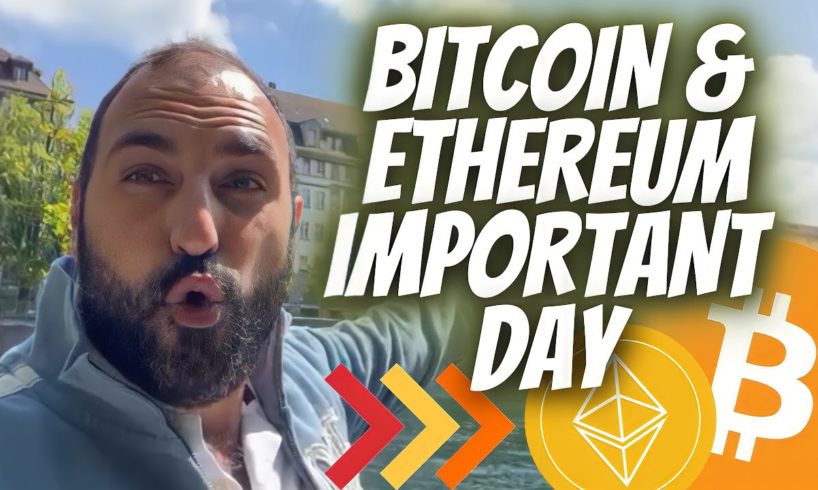 BITCOIN & ETHEREUM very IMPORTANT DAY