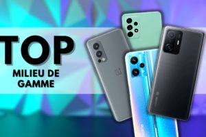 LES MEILLEURS SMARTPHONES MILIEU DE GAMME MI-2022 (TOP SMARTPHONES)