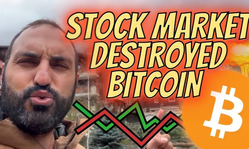 STOCK MARKET DESTROYED BITCOIN RIGHT NOW