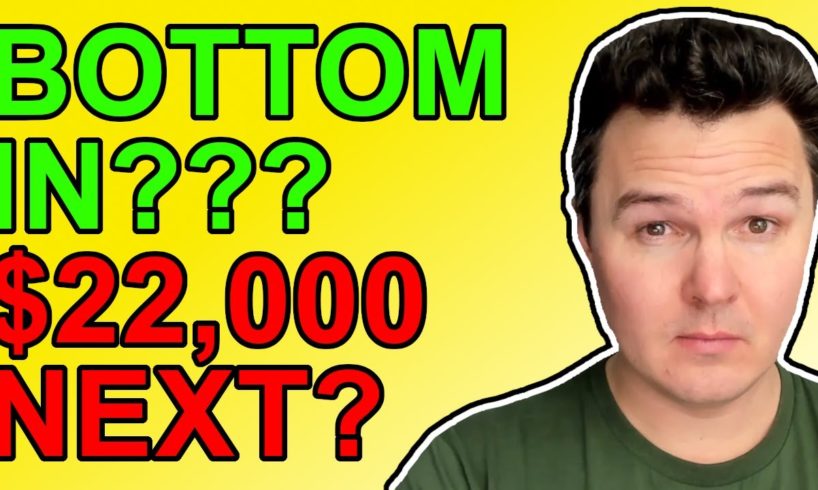 Bitcoin Bottom In, Or $22,000 Coming?