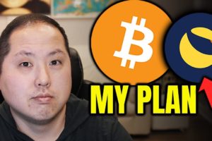 DON'T GIVE UP ON BITCOIN | MY NEW PLAN FOR TERRA LUNA