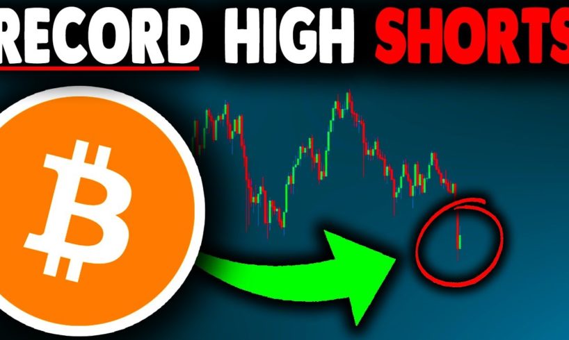 RECORD HIGH BITCOIN SHORTS (must watch)! Bitcoin News Today, Bitcoin Crash, Bitcoin Price Prediction