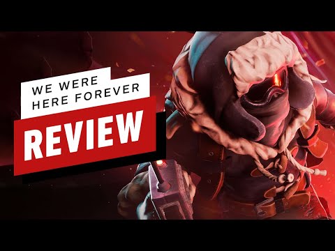 We Were Here Forever Review