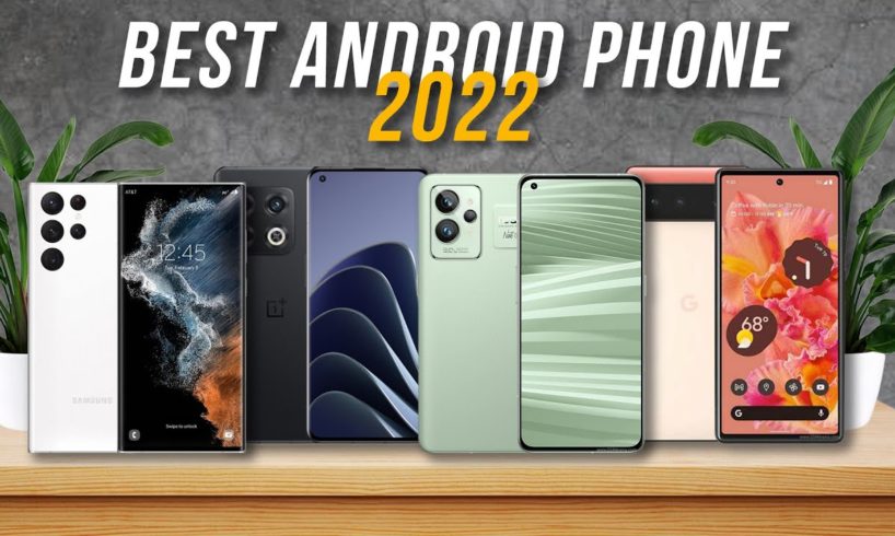 Best Android Phone 2022 - Top 5 Best Android Smartphones