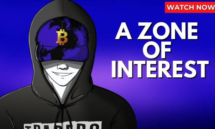 BITCOIN LIVE: A Zone Of Interest