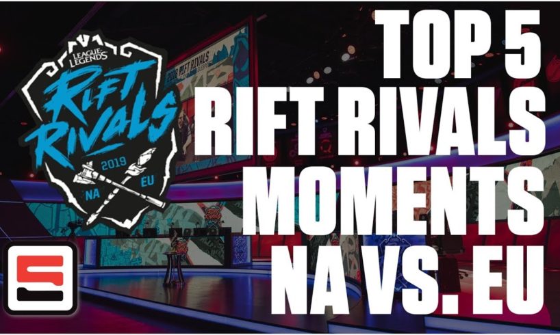 Top 5 moments from 2019 Rift Rivals NA vs. EU | ESPN Esports