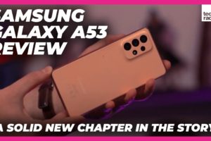 "A SOLID new chapter in the story" | Samsung Galaxy A53 review