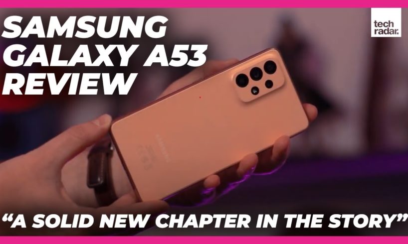 "A SOLID new chapter in the story" | Samsung Galaxy A53 review