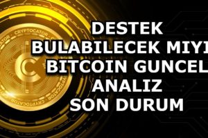 DESTEK BULABILECEK MIYIZ / BITCOIN GUNCEL ANALIZ / SON DURUM