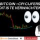 Bitcoin + CPI cijfers. DIT zijn de verwachtingen | +Analyse SP500/DXY/ETH/FTT