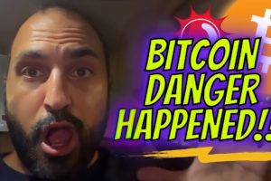 BITCOIN DANGER HAPPENED!!!