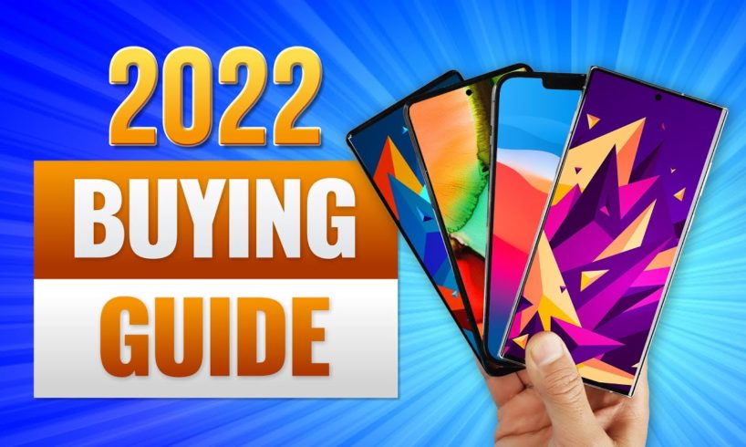 STOP WASTING MONEY | 2022 Smartphone Buying Guide!