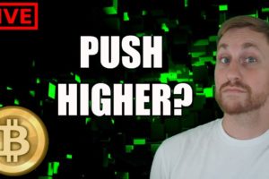 BITCOIN LIVE: Crypto Push Higher or Dump Incoming?