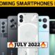 10+ BEST UPCOMING SMARTPHONES IN JULY 2022 | NOTHING PHONE 1 | XIAOMI 12 LITE | GOOGLE PIXEL 6A