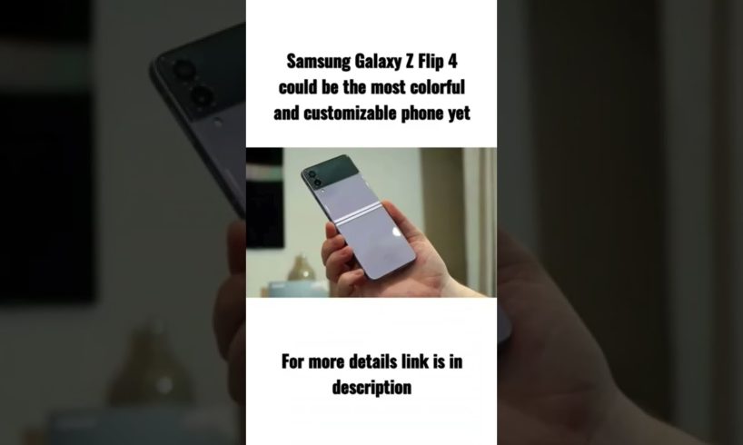 Samsung Galaxy Z Flip 4 could be the most colorful and customizable phone yet #shorts