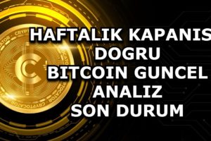 HAFTALIK KAPANISA DOGRU / BITCOIN GUNCEL ANALIZ / SON DURUM