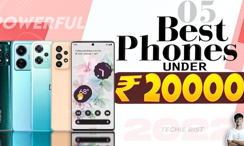 Top 5 Best Smartphone Under 20000 in July 2022 | Best Powerful Killer Phone Under 20000 in INDIA