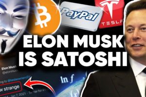 Elon Musk Created BITCOIN!! We Have Proof He’s Satoshi Nakamoto!!!