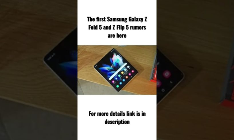 The first Samsung Galaxy Z Fold 5 and Z Flip 5 rumors are here #shorts