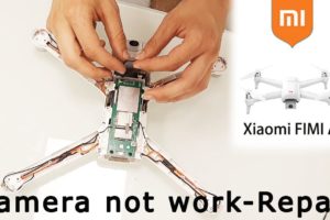 Xiaomi Fimi A3 Drone Camera not work - Repair Tutorial / How to Disassembly