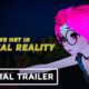 We Met in Virtual Reality - Exclusive Official Trailer (2022) Joe Hunting