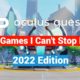 Top 12 Oculus Quest 2 VR Games I Can't Stop Playing - 2022 Edition!
