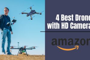 4 Best HD Drone Camera on Amazon Top Rated Best Sellers in Drone with Camera