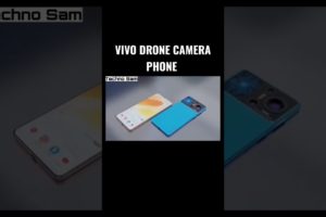 Vivo first flying camera phone  || World's first drone camera Phone|| Techno Sam