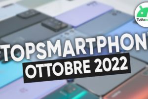 MIGLIORI Smartphone OTTOBRE 2022 (tutte le fasce di prezzo) | #TopSmartphone