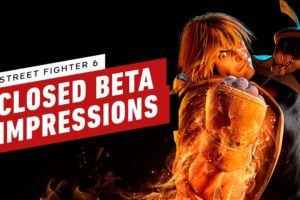 Street Fighter 6 - Closed Beta Impressions