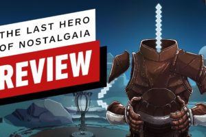 The Last Hero of Nostalgaia Review