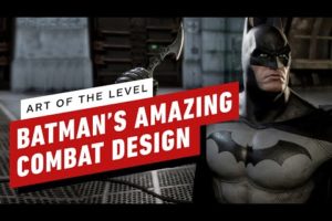 Why Batman's Arkham Series has one of Gaming's Greatest Combat Systems - Art of the Level