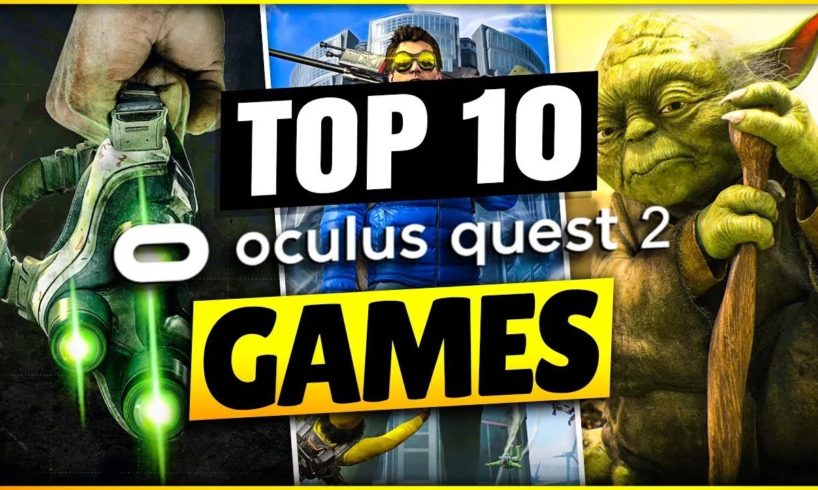 Top 10 OCULUS QUEST 2 GAMES, That  WILL make You ADDICTED to YOUR VR HEADSET.
