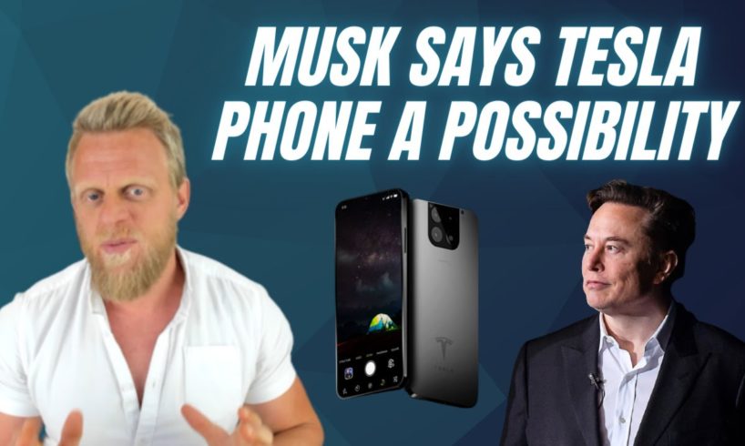 Elon Musk says Tesla will make smartphone if Apple or Google ban